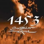 «Ֆեթիհ 1453» թուրքական ֆիլմը «Ֆեթիհ 1453» թուրքական ֆիլմը