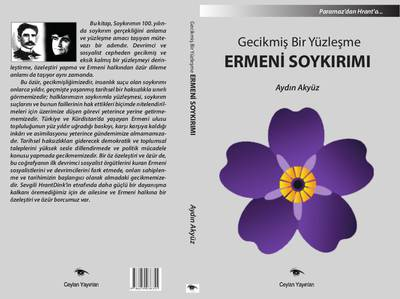 'Gecikmiş Bir Yüzleşme Ermeni Soykırımı'