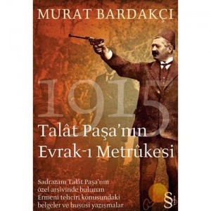 Talât Paşa’nın Evrak-ı Metrûkesi