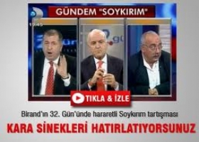 32. gün’de soykırım kavgası!