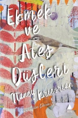 Ekmek ve Ateş Düşleri: Büyümenin ve karşılaşmanın romanı