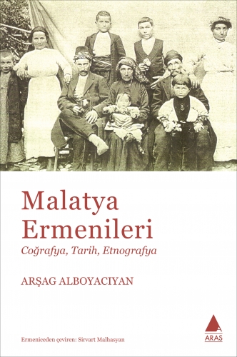 Malatya Ermenileri: Coğrafya, Tarih, Etnografya