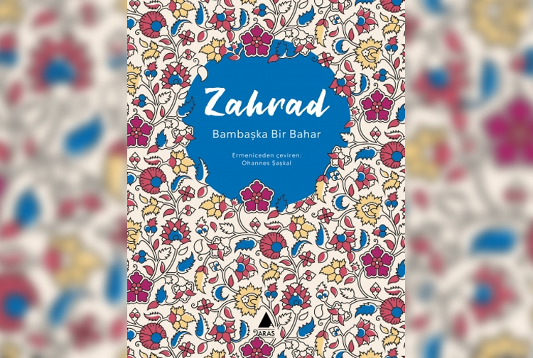Ermeni şair Zahrad’ın Türkçeye çevrilen bütün şiirleri bir arada