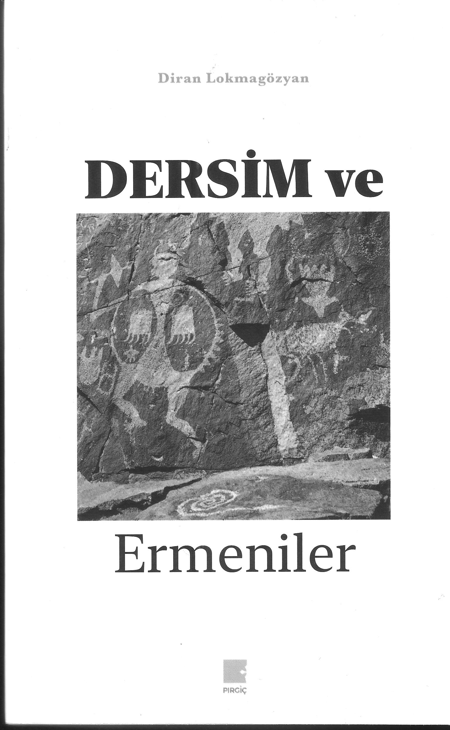 Bir Dersim Ansiklopedisi ve Ermeni Kültür Envanteri Olarak: Dersim ve Ermeniler