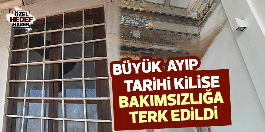 Tarihi kilise, bakımsızlığa terk edildi