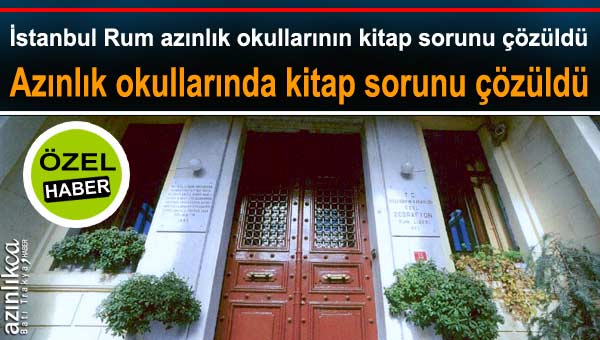 İstanbul’daki azınlık okullarında kitap sorunu çözüldü