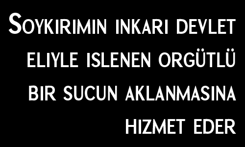 Fransa Parlamentosu’na degil, soykirimin inkarina karsi birlesmek gerek