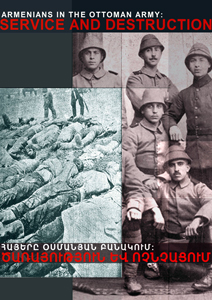 Osmanlı ordusundaki Ermeni askerler. Hizmet ve imha