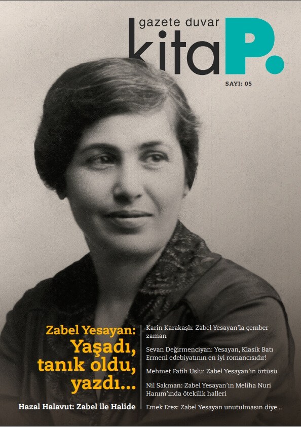 Duvar Kitap Dergi sayı 5: Zabel Yesayan: Yaşadı, tanık oldu, yazdı…