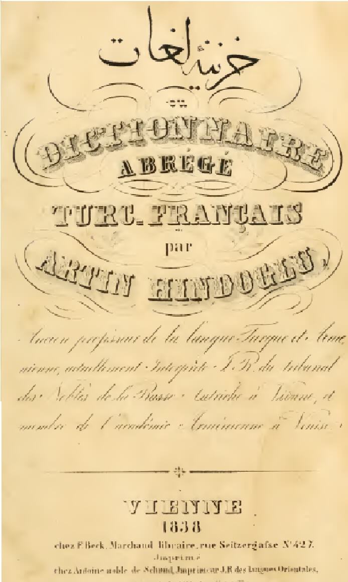 Artin Hindoğlu ve 1831 tarihinde yayınladığı Fransızca – Türkçe Sözlük