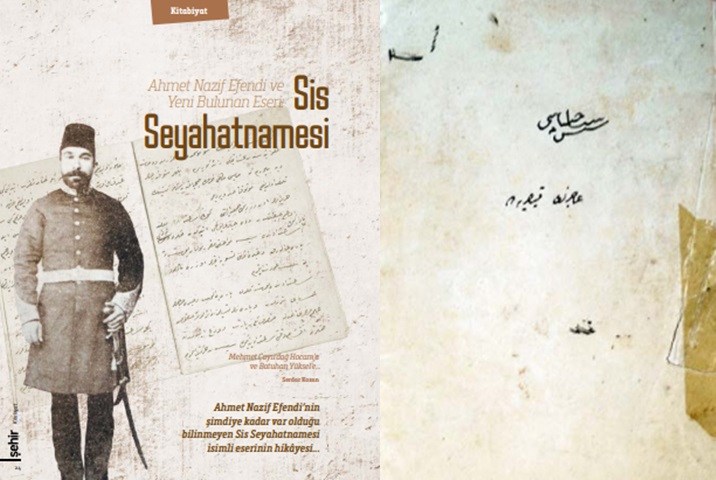 Ahmet Nazif’in Yeni Keşfedilen ve Anadolu’yu Anlattığı Sis Seyahatnamesi Hakkında 7 Bilgi