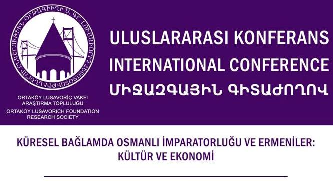 ‘Küresel Bağlamda Osmanlı İmparatorluğu ve Ermeniler’ konferansı başlıyor