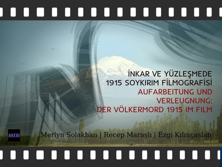 İnkar ve Yüzleşmede 1915 Soykırım Filmografisi (1915 Soykırımı, Yüzleşme ve İnkâr Sinemasının Analizi)