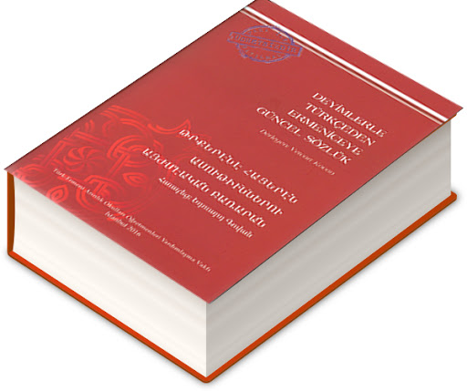 ‘Deyimlerle Türkçeden Ermeniceye Güncel Sözlük’ artık internette