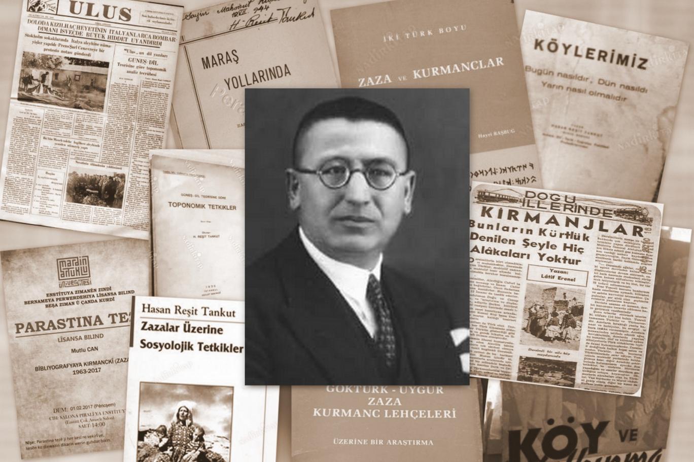 Atatürk’ün has adamı Hasan Reşit Tankut’un raporlarında Kürt, Zaza ve Alevi ayrımı