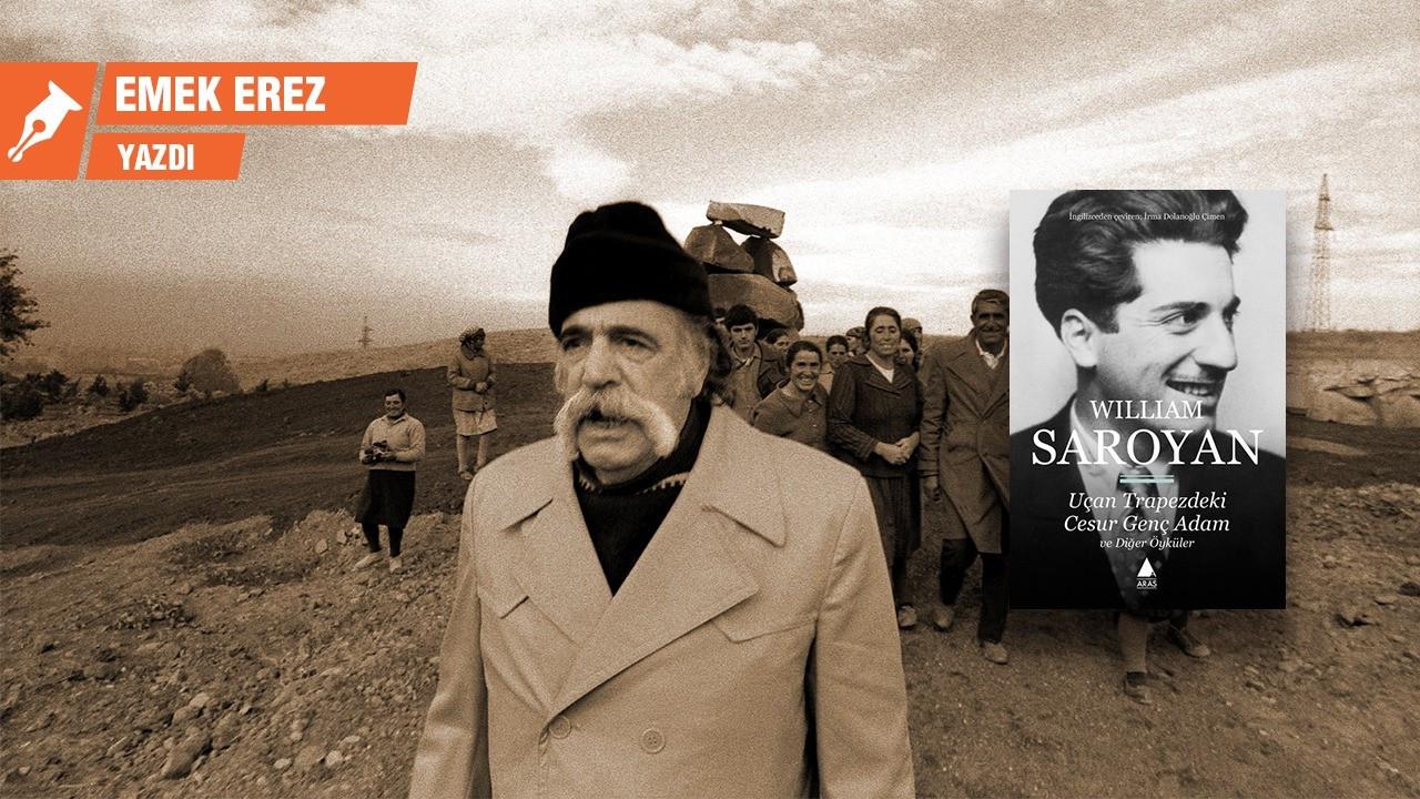 William Saroyan ve insanı yazmak