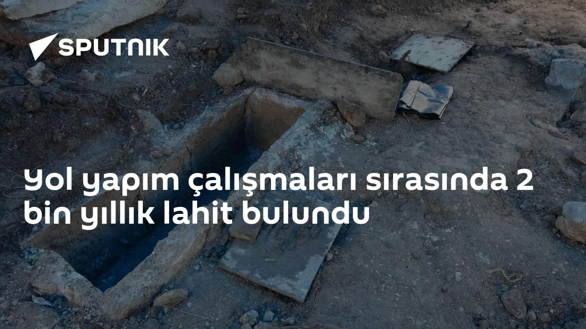 Yol yapım çalışmaları sırasında 2 bin yıllık lahit bulundu