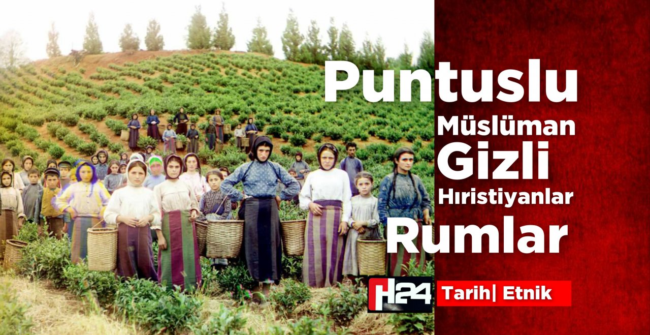 Pontuslu Müslüman ve Gizli Hıristiyan Rumlar