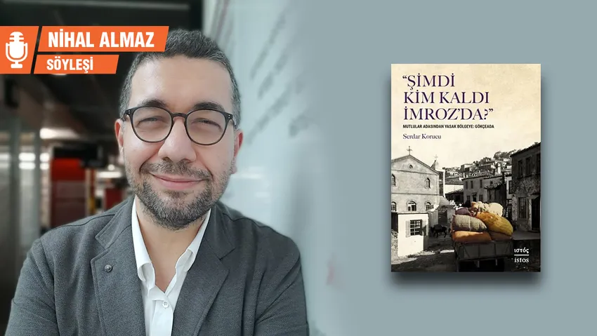 Serdar Korucu: İmroz bize devlet için itaatin yeterli olmadığını gösteriyor