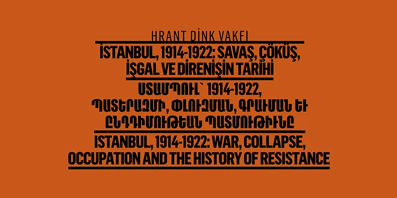 İstanbul, 1914-1922: Savaş, Çöküş, İşgal ve Direnişin Tarihi Konferansı
