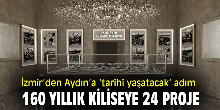 İzmir’den Aydın’a ‘tarihi yaşatacak’ adım: 160 yıllık kiliseye 24 proje
