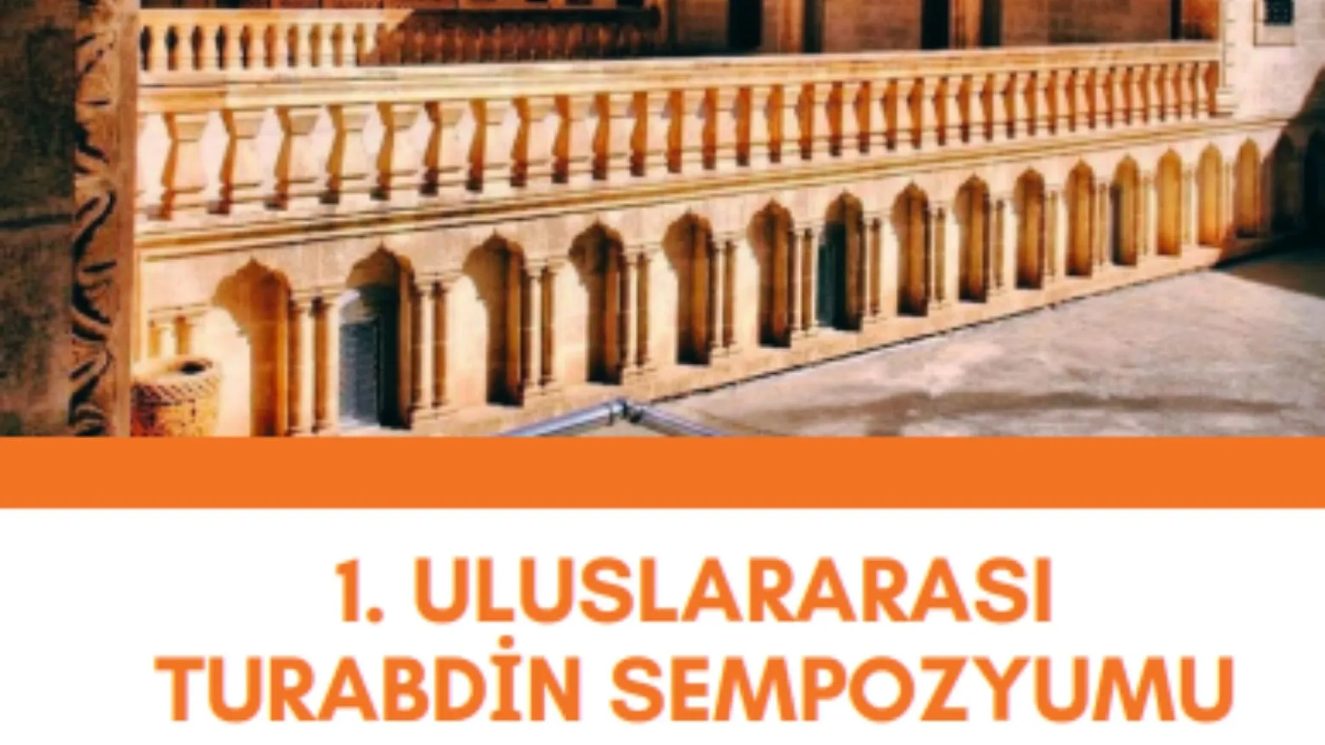 1. Uluslararası Turabdin Sempozyumu 1-6 Mayıs tarihlerinde Midyat ve Şırnak’ta düzenleniyor