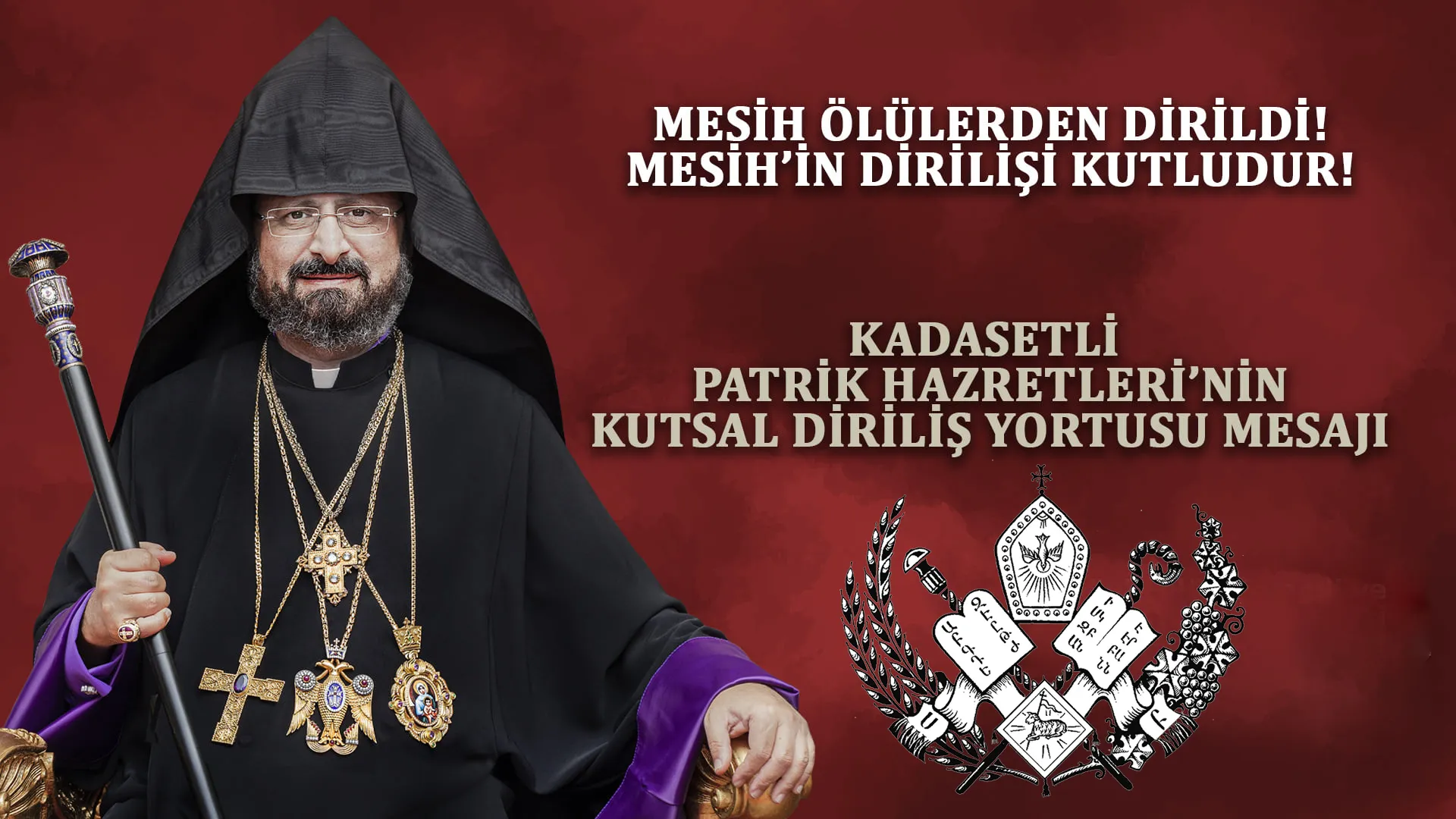 Kadasetli Patrik Hazretleri’nin Kutsal Diriliş Yortusu Mesajı
