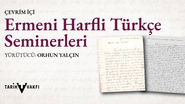 Tarih Vakfı’nda Ermeni Harfli Türkçe semineri başlıyor