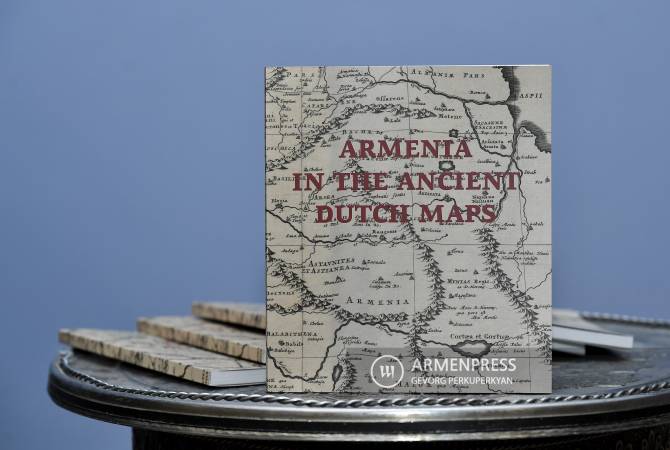 Տեղի ունեցավ «Հայաստանը հին նիդերլանդական քարտեզներում» գրքի շնորհանդեսը