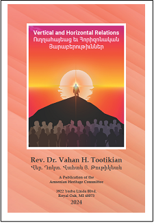 Լոյս տեսաւ վեր. դոկտ. Վահան Յ. Թութիկեանի «Ուղղահայեաց եւ հորիզոնական յարաբերութիւններ» հատորը