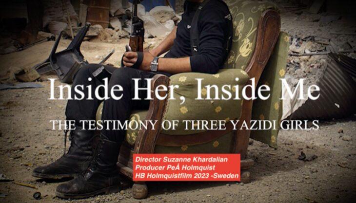Սիւզան Խարտալեանի «Inside Her Inside Me, A Tale of Three Yazidi Women» վաւերագրական ֆիլմը՝ ցեղասպանութեանց կանխարգիլման ահազանգող ղօղանջ է