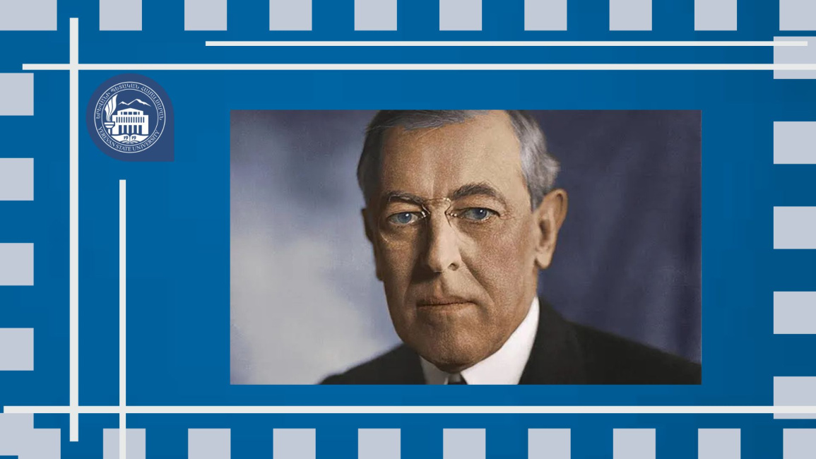 Վուդրո Վիլսոն. հայ ժողովրդի բարեկամը և միջազգային իրավունքի կարևոր փաստաթղթերից մեկի հեղինակը